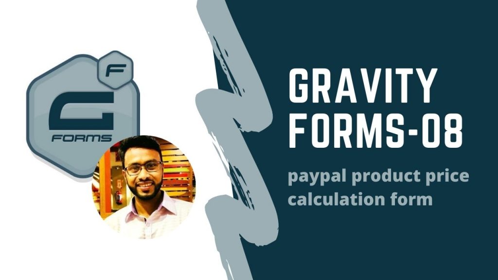 gravity form(paypal product price calculation form)