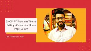 SHOPIFY Premium Theme Settings Customize Home Page Design