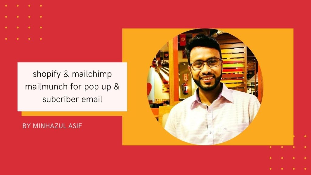 shopify & mailchimp/mailmunch for pop up & subcriber email