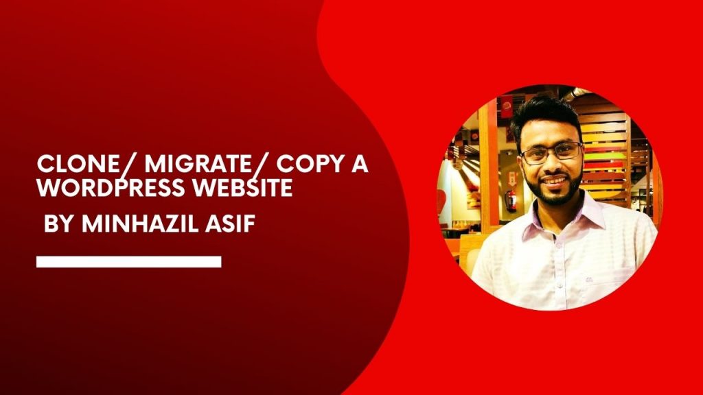 HOW TO CLONE MIGRATE COPY A WORDPRESS WEBSITE FROM ONE DOMAIN TO ANOTHER DOMAIN