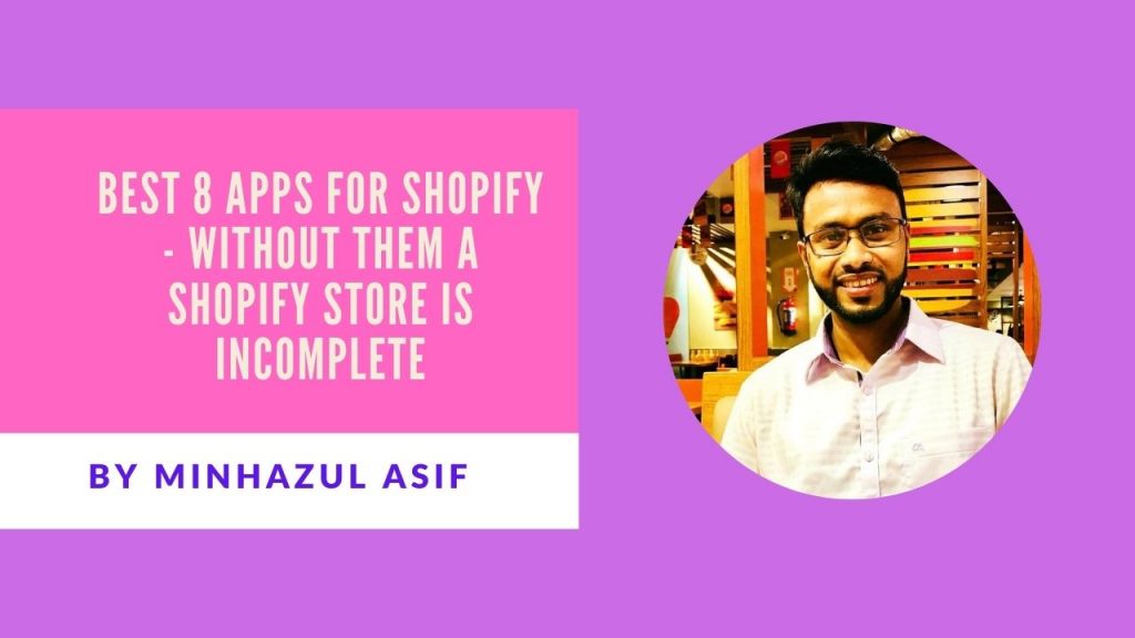 Best 8 apps for shopify - without them a shopify store is incomplete