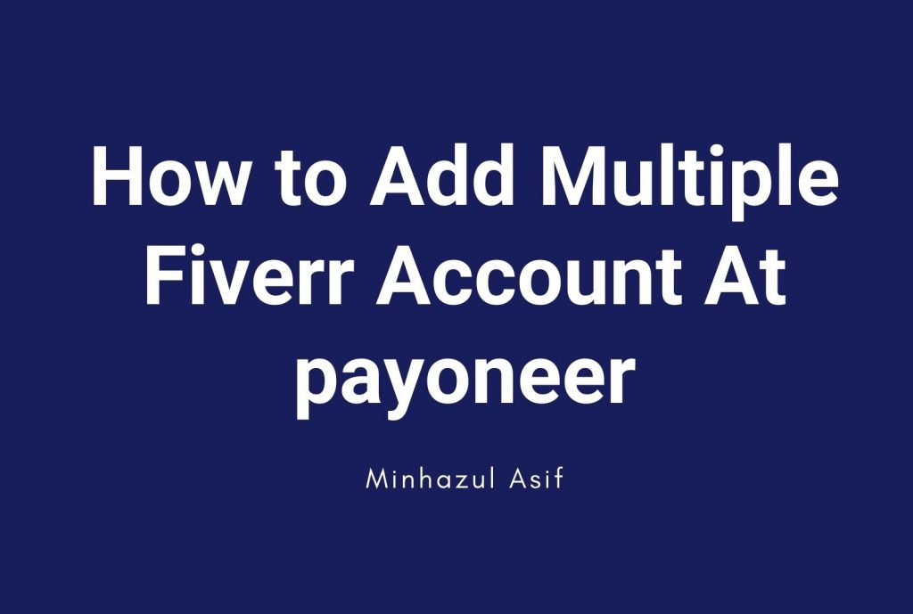 How to Add Multiple Fiverr Account At payoneer